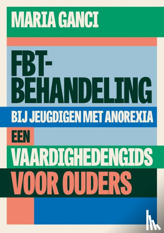 Ganci, Maria - FBT-behandeling bij jeugdigen met anorexia