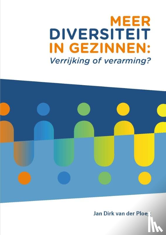 Ploeg, Jan Dirk van der - Meer diversiteit in gezinnen: verrijking of verarming?