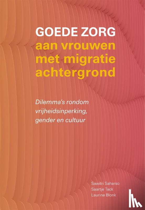 Blonk, Laurine, Saharso, Sawitri, Tack, Saartje - Goede zorg aan vrouwen met migratieachtergrond