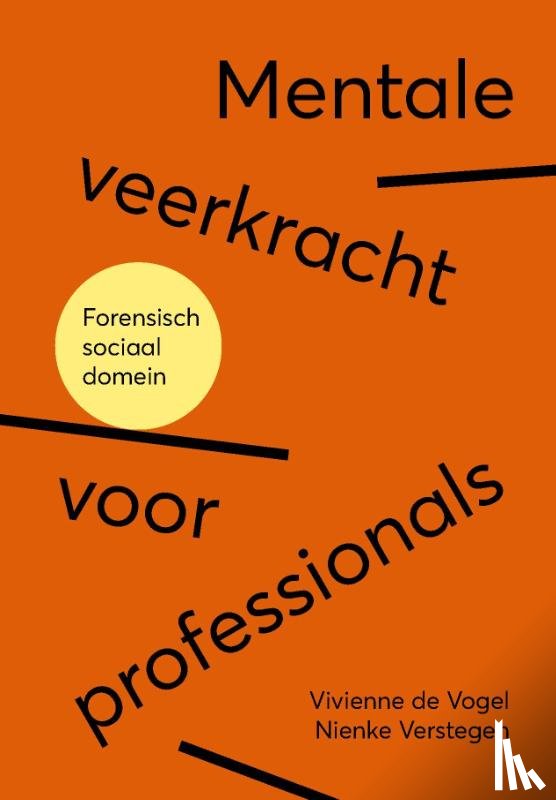 Vogel, Vivienne de, Verstegen, Nienke - Mentale veerkracht voor professionals