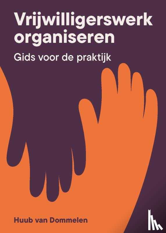 Dommelen, Huub van - Vrijwilligerswerk organiseren