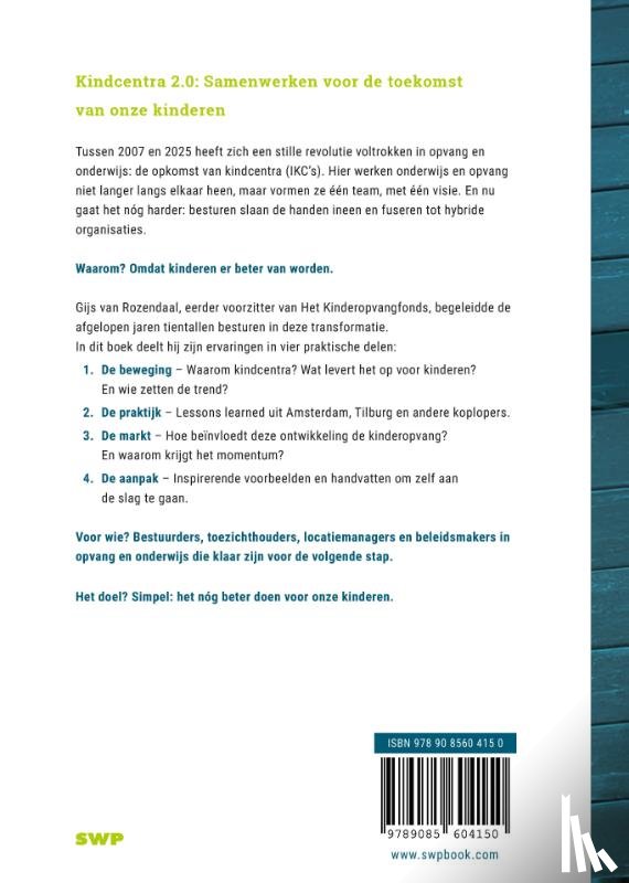 Rozendaal, Gijs van - Kindcentra - fundamentele innovatie in opvang en onderwijs