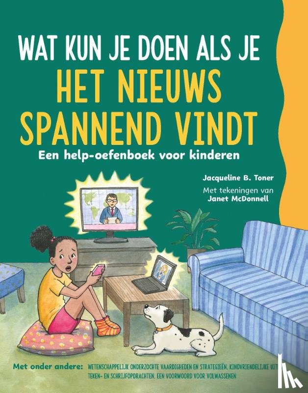Toner, Jacqueline B. - Wat kun je doen als je het nieuws spannend vindt