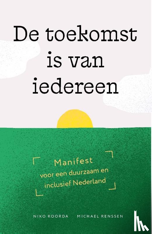 Roorda, Niko, Renssen, Michael - De toekomst is van iedereen
