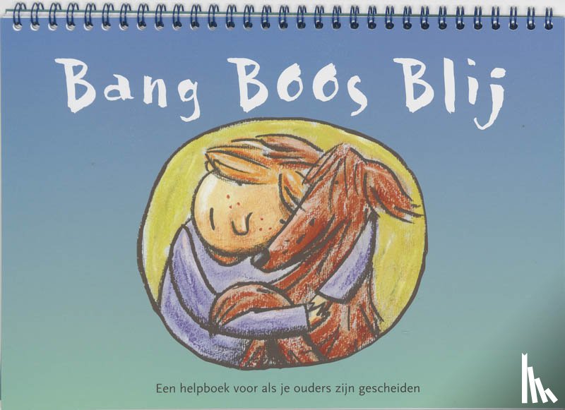 Apeldoorn, Suzan van, Lith, Lianne van, Overgaauw, Boukje - Bang boos blij
