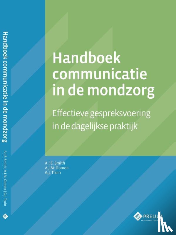 Smith, Albert, Oomen, Akke, Truin, Gert-Jan - Handboek communicatie in de mondzorg