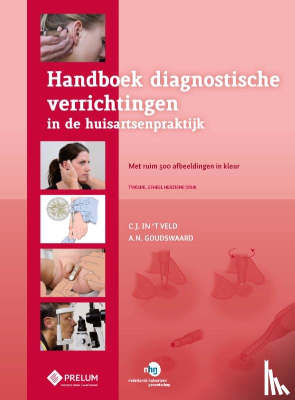 Veld, Kees in 't, Goudswaard, Lex - Handboek diagnostische verrichtingen in de huisartsenpraktijk