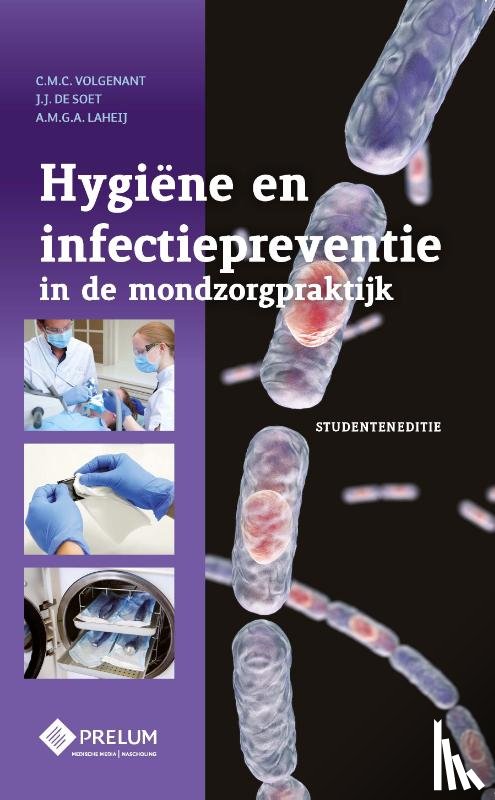 Volgenant, Catherine, Soet, Hans de, Laheij, Alexa - Hygiëne en infectiepreventie in de mondzorgpraktijk