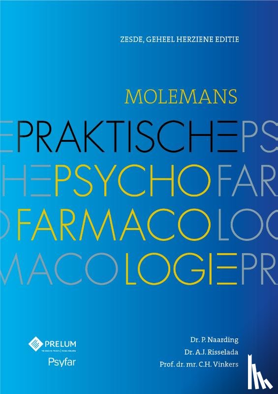 Naarding, P., Risselada, A.J., Vinkers, C.H. - Molemans praktische psychofarmacologie