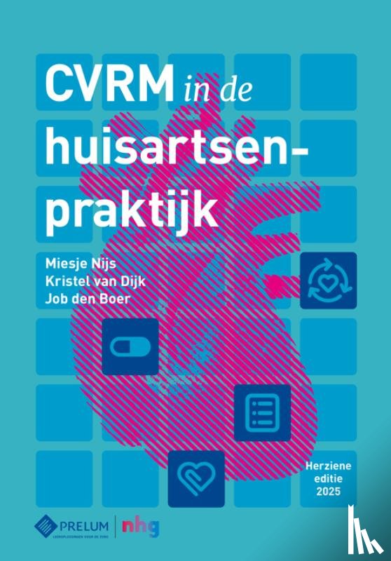 Boer, J.K.W. den, Nijs, M.M., Dijk, K. van - CVRM in de huisartsenpraktijk