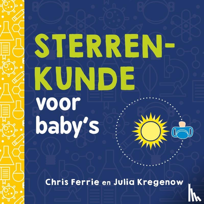 Ferrie, Chris, Kregenow, Julia - Sterrenkunde voor baby's