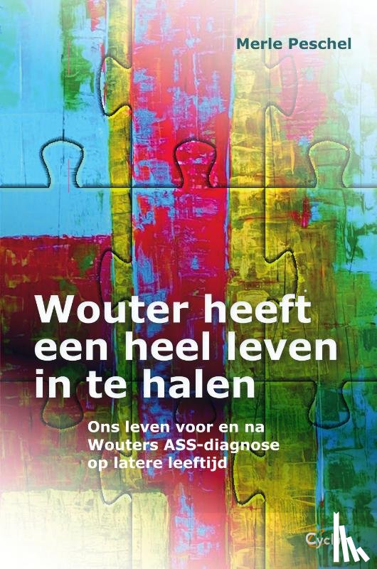 Peschel, Merle - Wouter heeft een heel leven in te halen