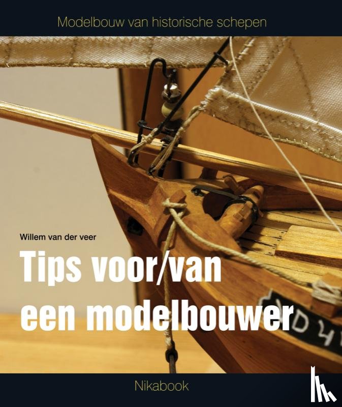 Van der Veer, Willem - Tips voor/van een modelbouwer