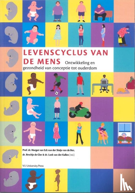 Eck van der Sluijs-van de Bor, Margot van, Gier, Brechtje de, Kallen, Loek van der - Levenscyclus van de mens