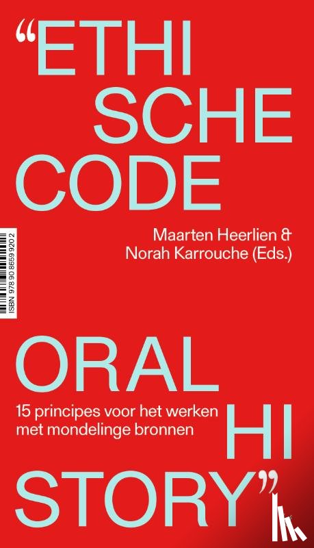 Heerlien, Maarten, Karrouche, Norah - Etische Code Oral History