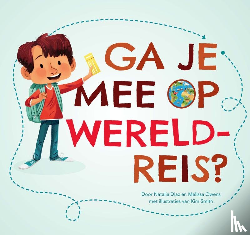 Diaz, Natalia, Owens, Melissa, Bonnema, Ariska - Ga je mee op wereldreis?