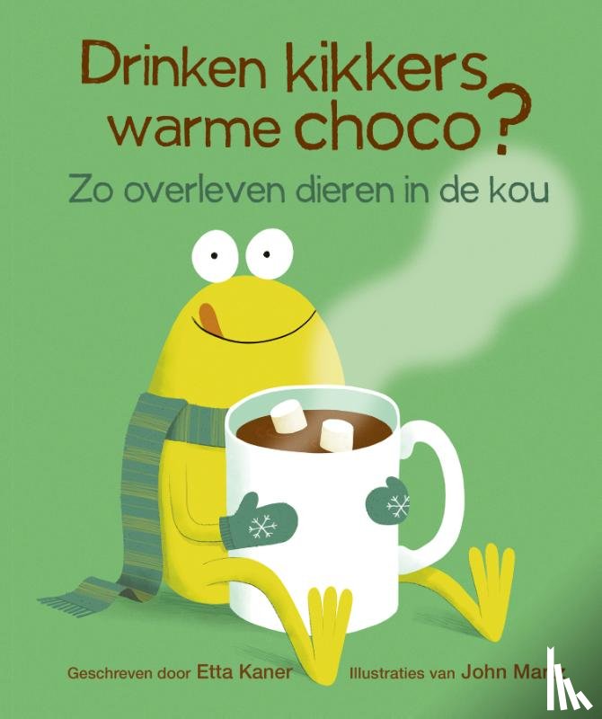 Kaner, Etta - Drinken kikkers warme choco?