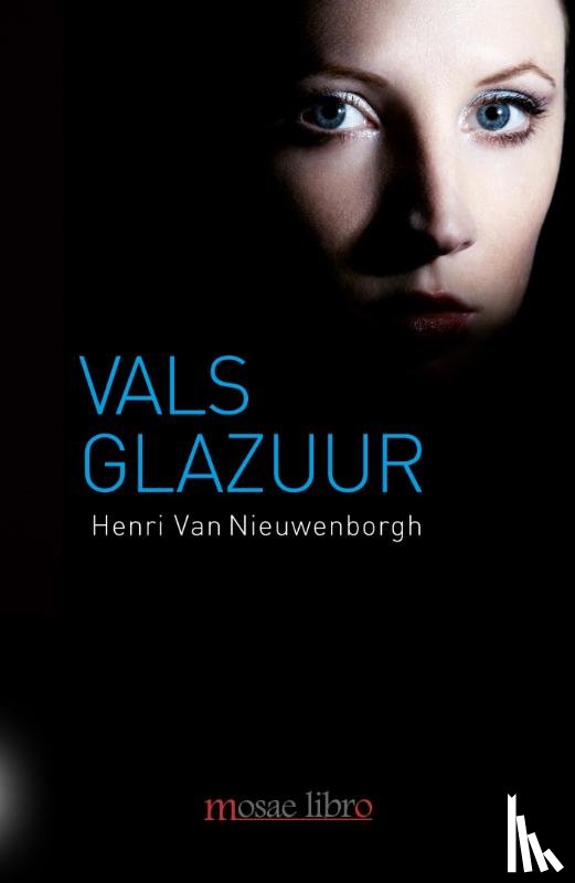 Nieuwenborgh, Henri Van - Vals glazuur