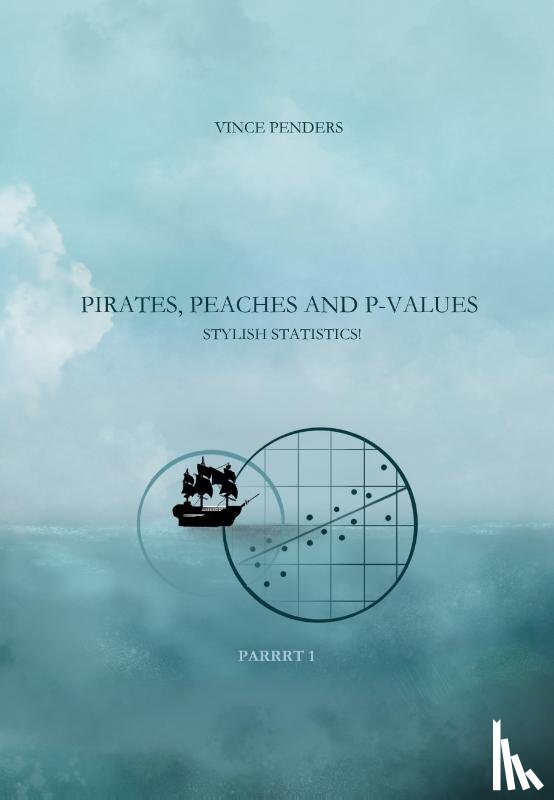 Penders, Vince - Pirates, Peaches and P-values parrrt 1