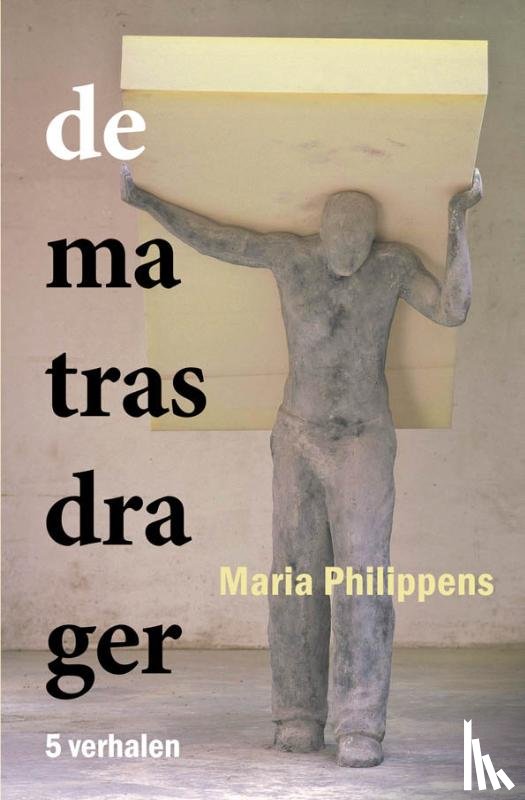 Philippens, Maria - De matrasdrager