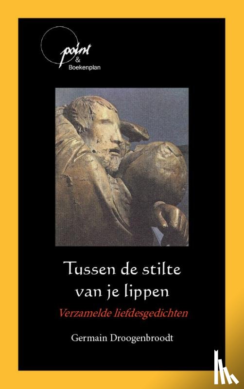 Droogenbroodt, Germain - Tussen de stilte van je lippen