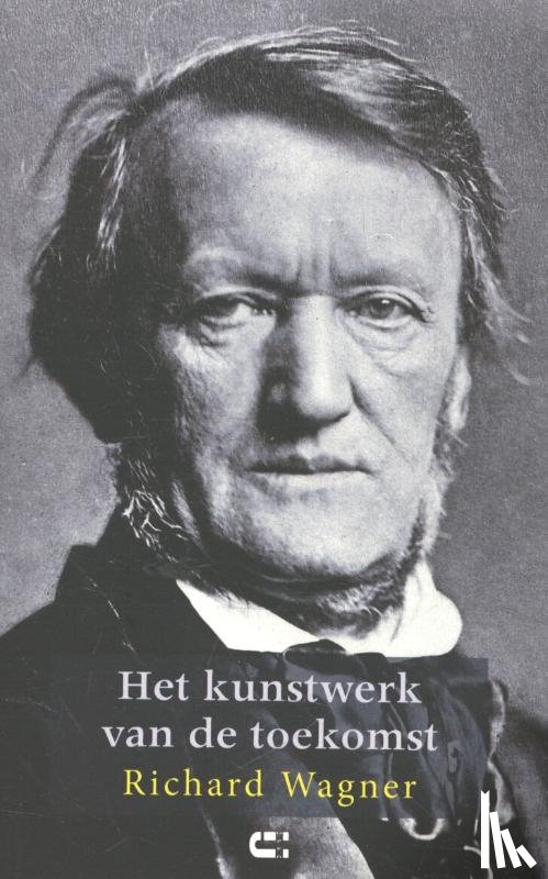 Wagner, Richard - Het kunstwerk van de toekomst