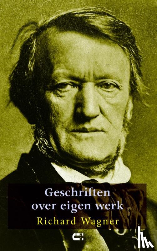Wagner, Richard - Geschriften over eigen werk