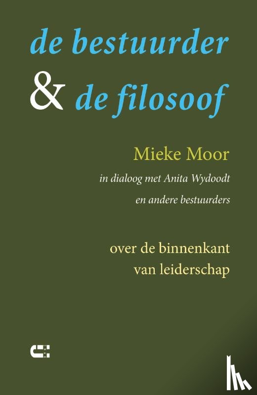 Moor, Mieke, Wydoodt, Anita - De bestuurder & de filosoof