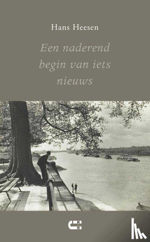 Heesen, Hans - Een naderend begin van iets nieuws