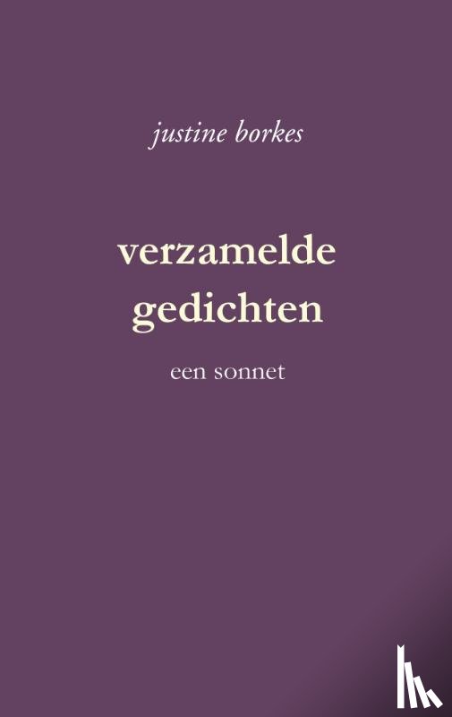 Borkes, Justine - verzamelde gedichten
