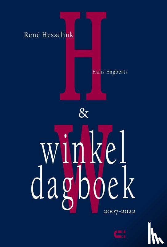 Hesselink, René, Engberts, Hans - Winkeldagboek 2007-2022