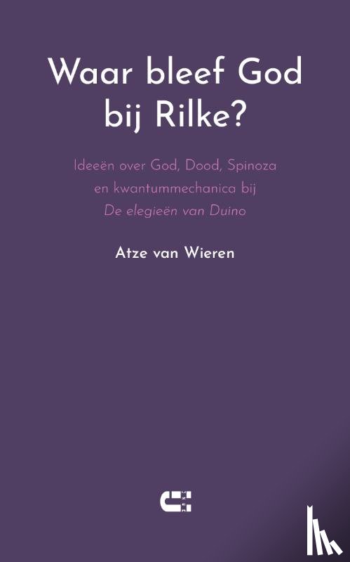 Wieren, Atze van - Waar bleef God bij Rilke?
