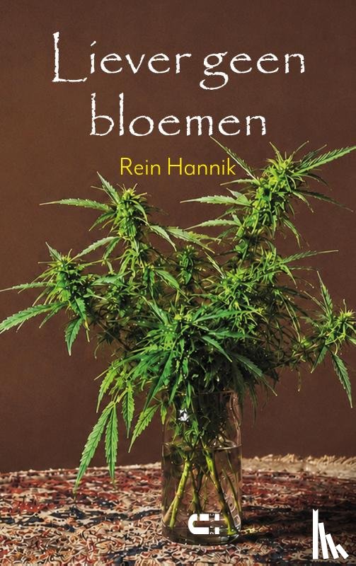 Hannik, Rein - Liever geen bloemen