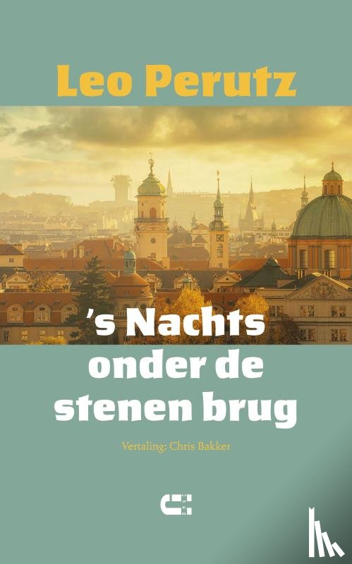 Perutz, Leo - 's Nachts onder de stenen brug