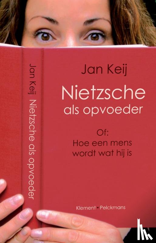 Keij, Jan - Nietzsche als opvoeder