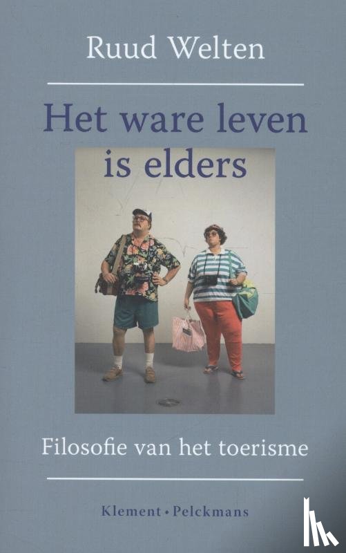 Welten, Ruud - Het ware leven is elders