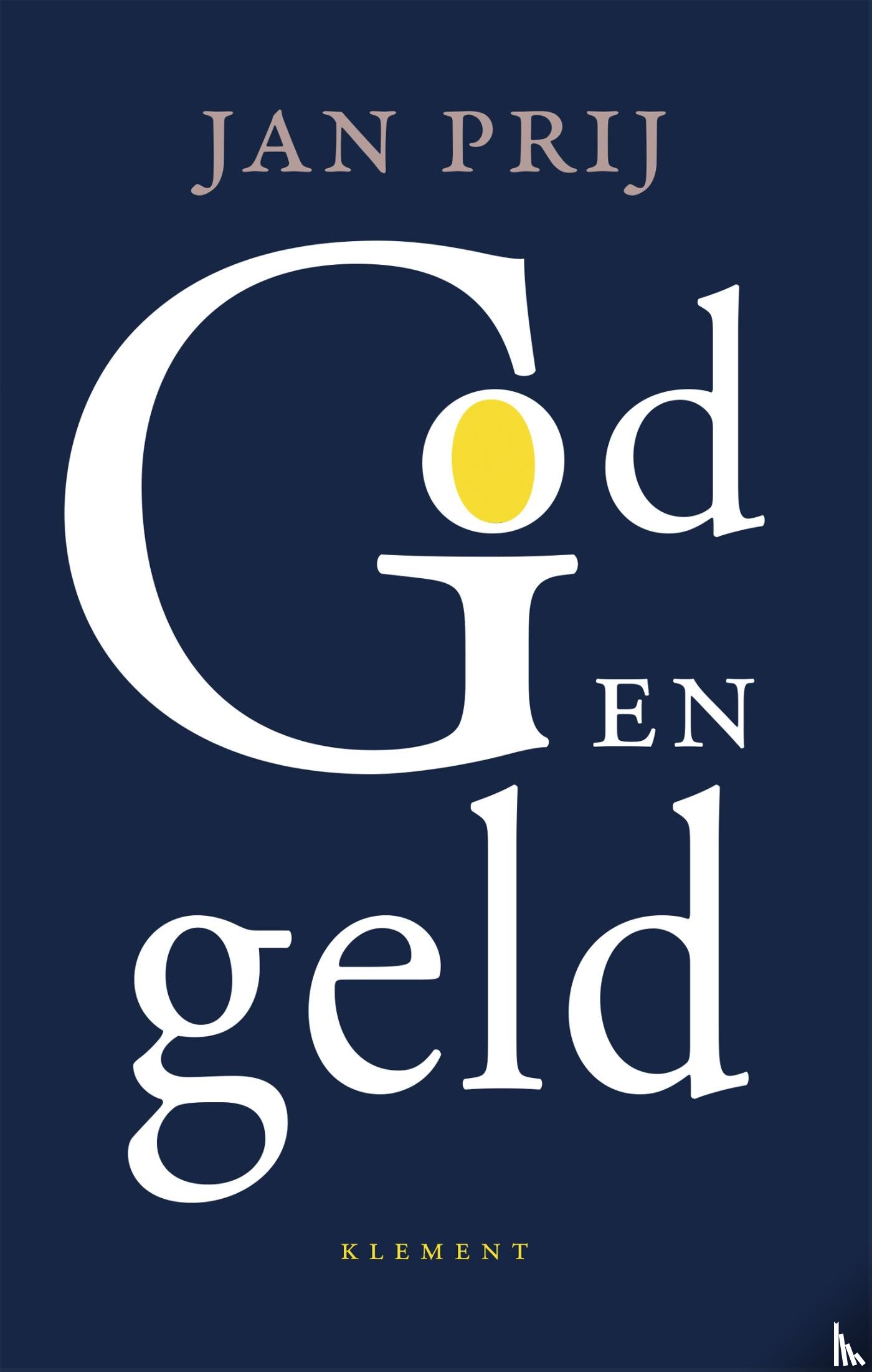 Prij, Jan - God en geld