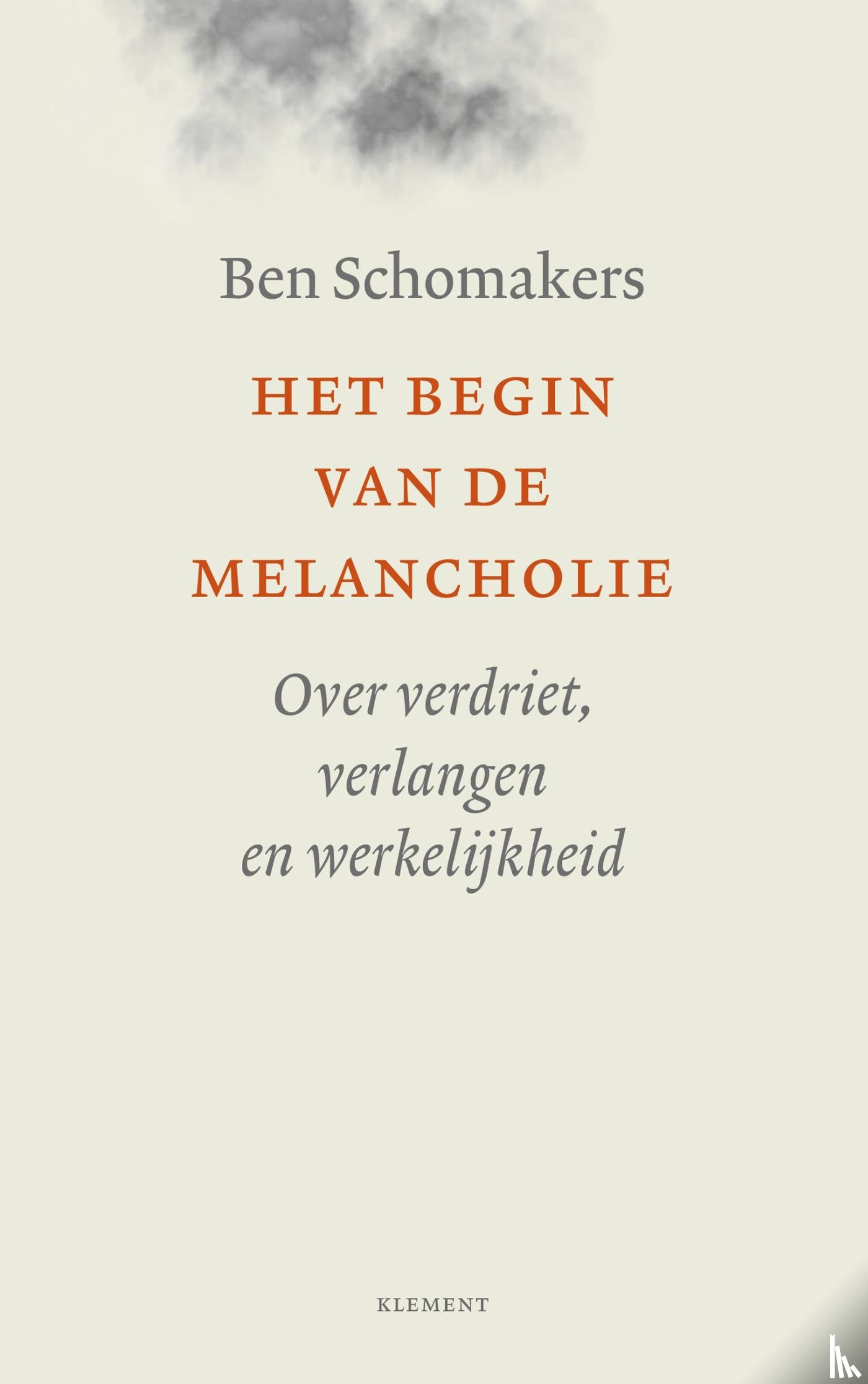 Schomakers, Ben - Het begin van de melancholie