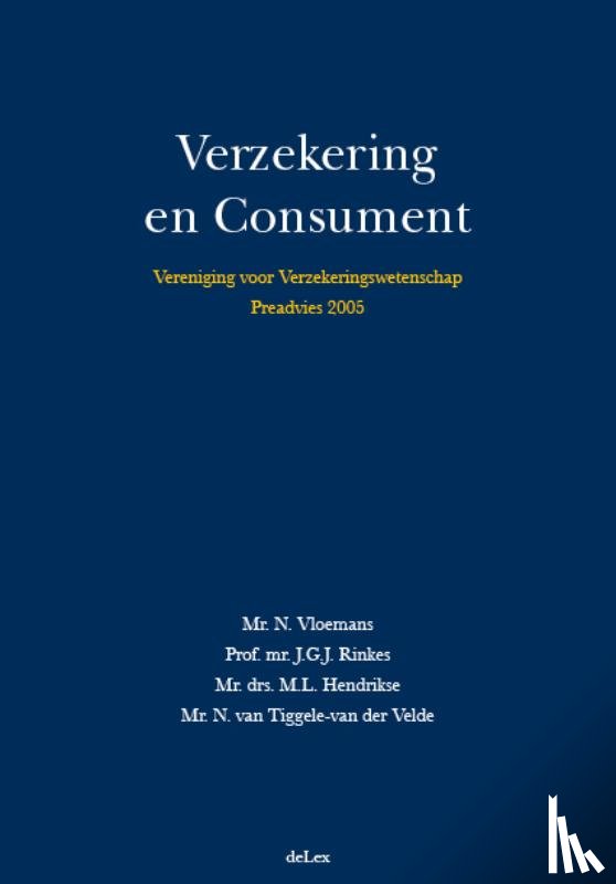 Vloemans, N., Rinkes, J.G.J., Hendrikse, M.L., Tiggele-van der Velde, N. van - Verzekering en consument
