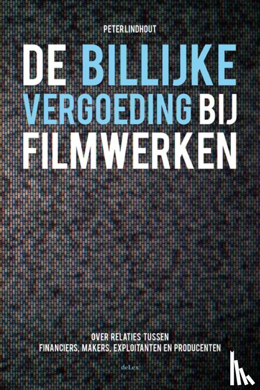 Lindhout, Peter - De billijke vergoeding bij filmwerken