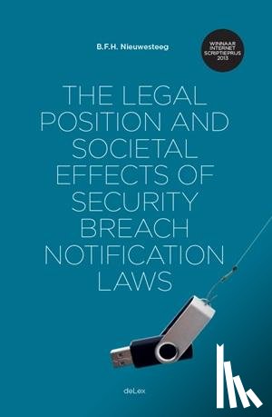 Nieuwesteeg, Bernold - The legal position and societal effects of security breach notification laws