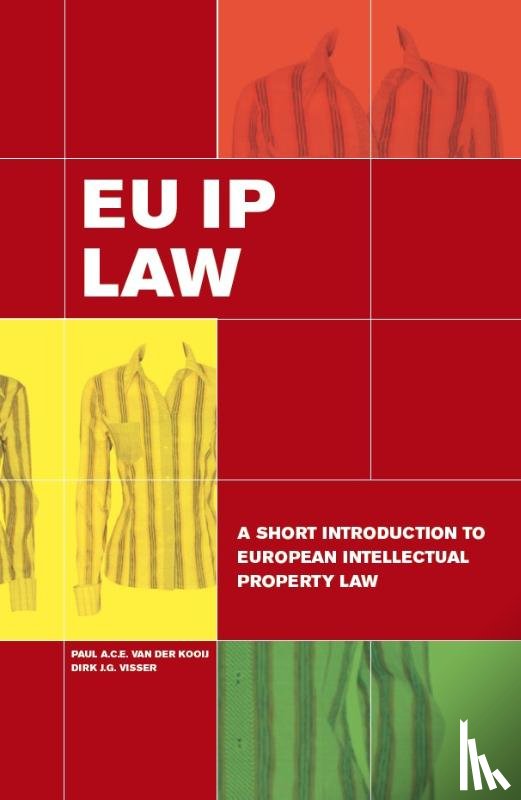 Kooij, Paul A.C.E. van der, Visser, Dirk J.G. - EU IP Law