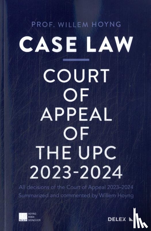Hoyng, Willem - Case law - Court of Appeal of the UPC 2023-2024
