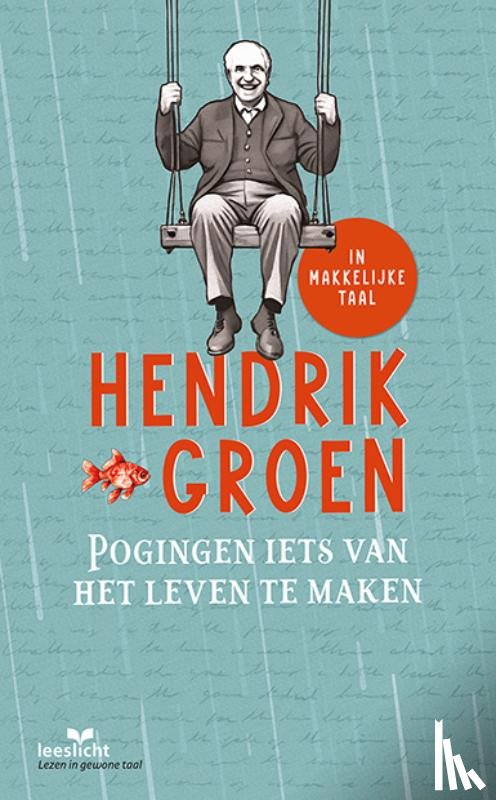 Groen, Hendrik - Pogingen iets van het leven te maken