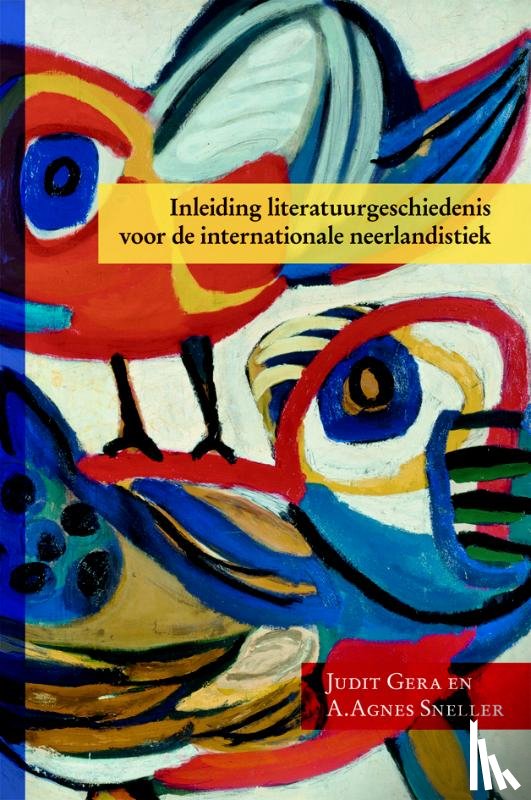 Gera, Judit, Sneller, A. Agnes - Inleiding literatuurgeschiedenis voor de internationale neerlandistiek