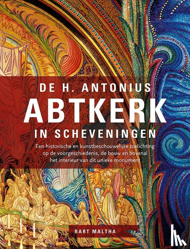 Maltha, Bart - De H. Antonius Abtkerk in Scheveningen