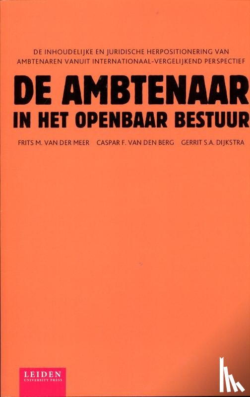 Meer, Frits M. van der, Berg, Caspar F. van den, Dijkstra, Gerrit S.A. - De ambtenaar in het openbaar bestuur