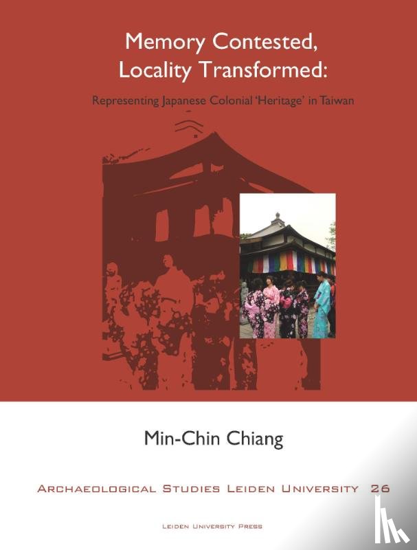 Chiang, Min-Chin - Memory contested, locality transformed