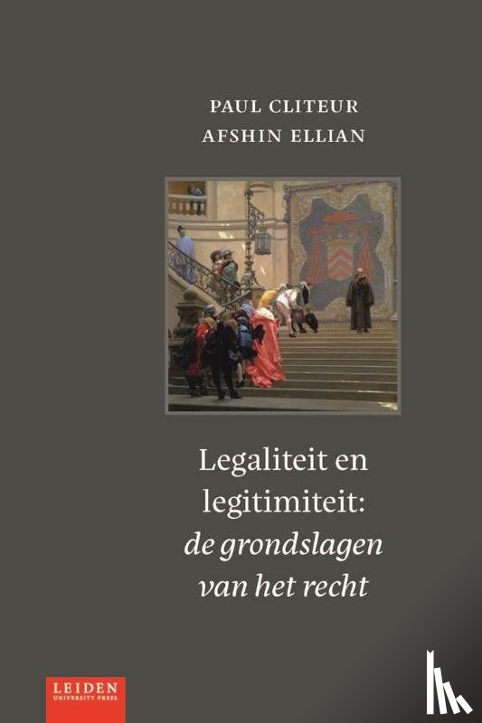 Cliteur, Paul, Ellian, Afshin - Legaliteit en legitimiteit