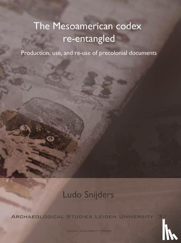 Snijders, Ludo - The Mesoamerican codex re-entangled